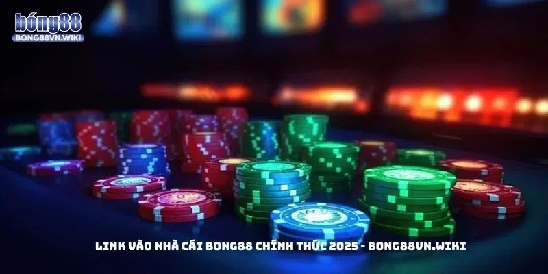 Link chơi chính thức của nhà cái Bong 88 đã được cập nhật.